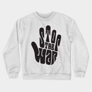 STOP THE WAR Crewneck Sweatshirt